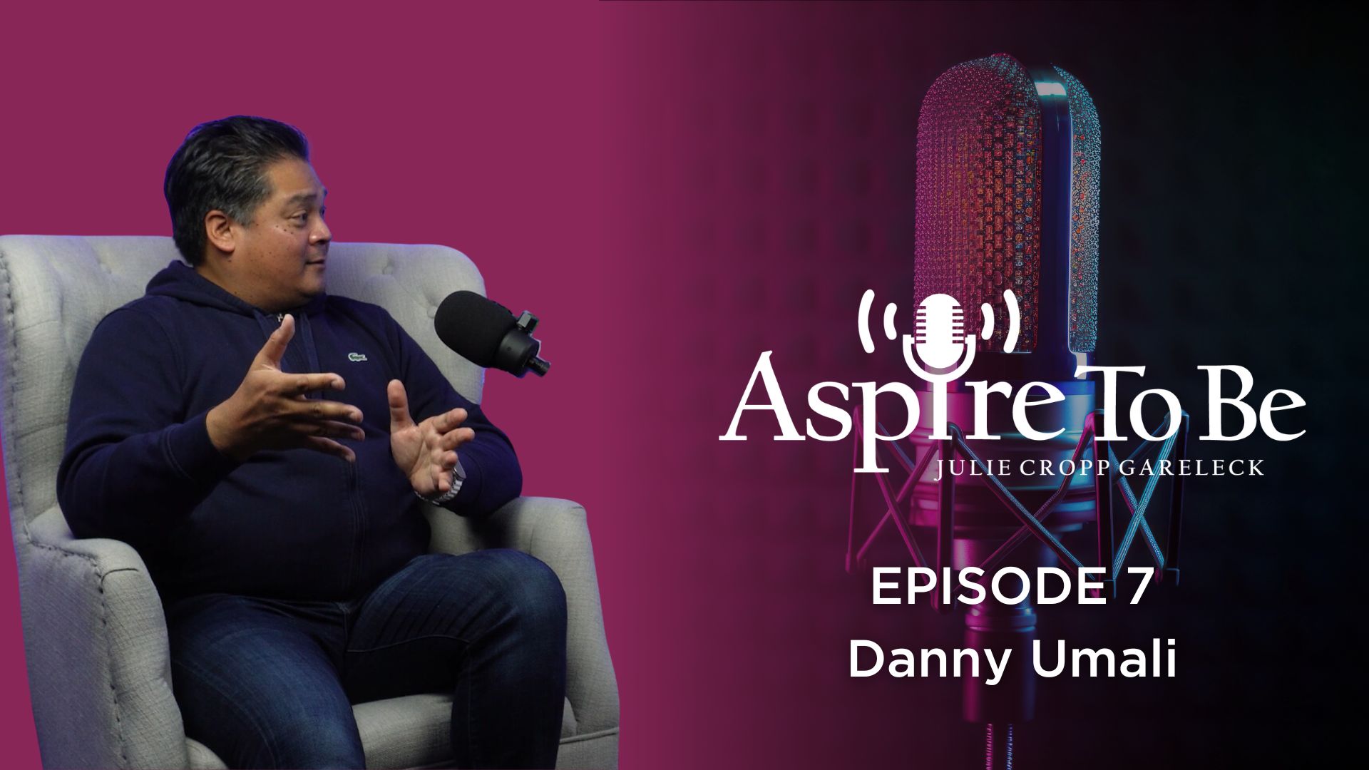 Danny Umali on the Aspire to Be Podcast